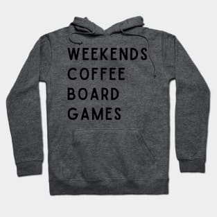 Weekends Coffee Board Games Hoodie